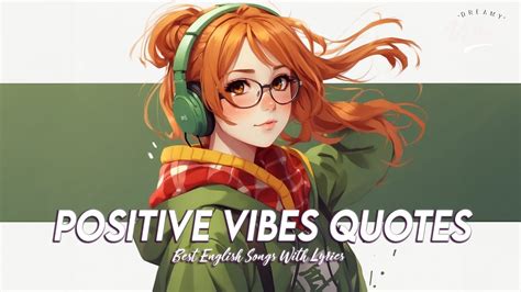 Positive Vibes Quotes 🍀 Top 100 Chill Out Songs Playlist Cool English