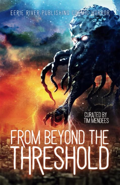 From Beyond The Threshold Cosmic Horror Anthology Publishing Eerie