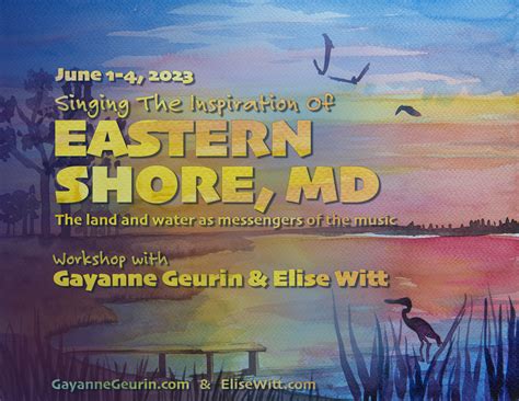 2023 ~ Singing The Inspiration Of Eastern Shore, MD - Elise Witt