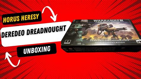 Horus Heresy Deredeo Dreadnought Unboxing Youtube