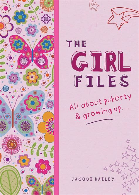 The Girl Files All About Puberty And Growing Up Bailey Jacqui Amazon De Bücher