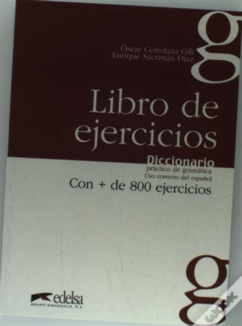 Diccionario Practico De Gramatica Ejercicios De Cerrolaza Gili Sacristan Diaz Livro Wook
