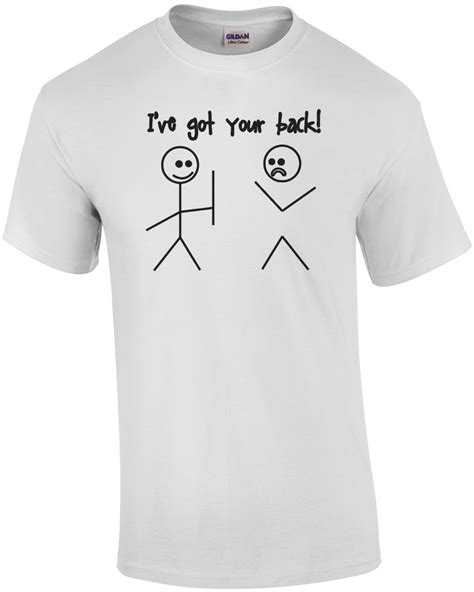 Ive Got Your Back Shirt Ebay