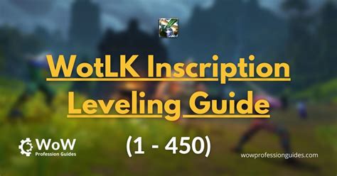 Wotlk Inscription Guide Wow Classic Leveling
