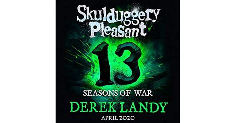 Skulduggery Pleasant 13 Seasons Of War By Derek Landy