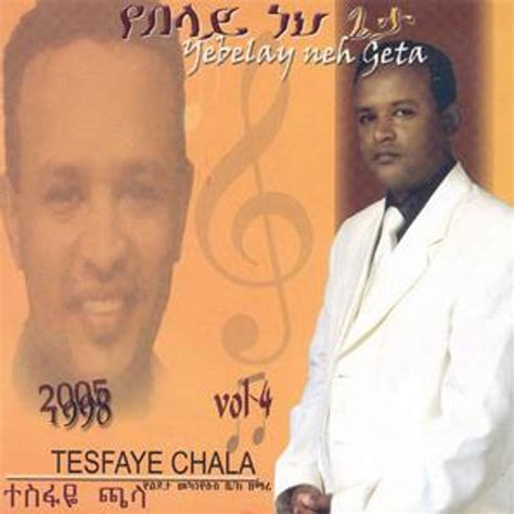Tesfaye Challa Vol 1 By Tesfaye Challa Listen On Audiomack
