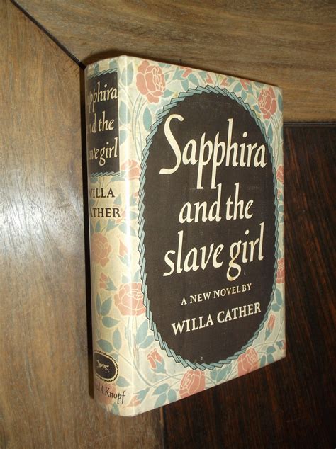 Sapphira And The Slave Girl By Cather Willa Near Fine In Very Good Dj Hardcover 1940 First