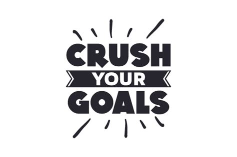Crush Your Goals Svg Cut File By Creative Fabrica Crafts · Creative Fabrica