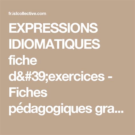 Utilisant dorénavant des cahiers petit format, je remettrai en page mes fiches au fur et à mesure ce qui me permettra de les harmoniser avec les fiches ce1. EXPRESSIONS IDIOMATIQUES | Expressions idiomatiques ...