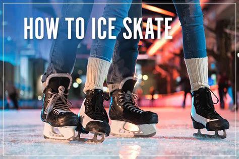 Learn How To Ice Skate Tips Tricks And Techniques For Beginners In 2023
