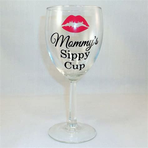 Mommy S Sippy Cup Wine Glass Sippy Cup Wine Glass Mommys Sippy Cup Wine Glass