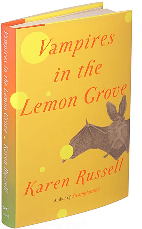 Vampires In The Lemon Grove By Karen Russell The New York Times