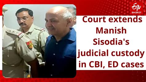 Delhi Excise Policy Case Court Extends Manish Sisodias Judicial