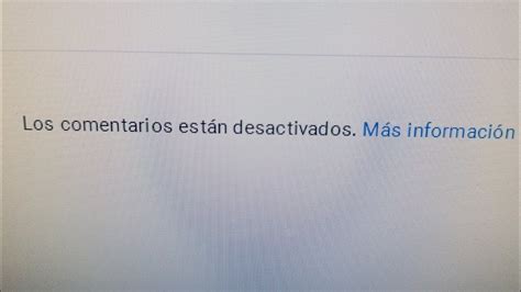 Los comentarios estan desactivados Mas información YOUTUBE DESACTIVÓ