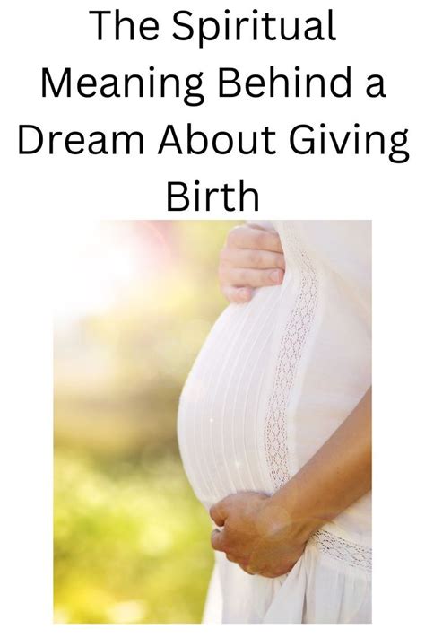 A Dream Of Giving Birth Transformational Dreams Continue Psychic