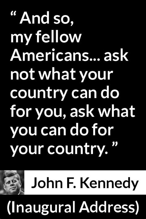 And So My Fellow Americans Ask Not What Your Country Can Do For