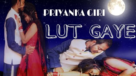Lut Gaye Dance Video Emraan Hashmi Jubin Nautial Dance By Priyanka Giri Priyaranjan YouTube