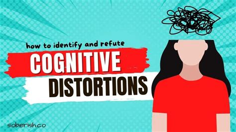 Cognitive Distortions How To Recognize And Refute Them Soberish