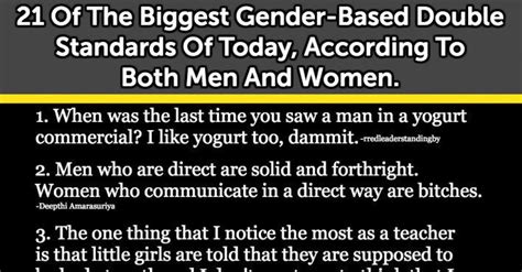 21 of the biggest gender based double standards of today according to both men and women