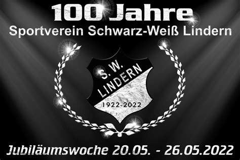 100 Jahre Sportverein Schwarz Weiß Lindern Ev Jubiläumswoche Im Mai 2022 Linduride