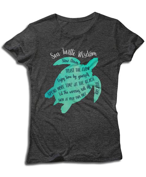 Sea Turtle Wisdom | Turtle quotes, Sea turtle clothing, Sea turtle shirt