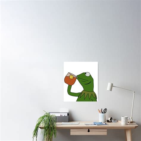 Sipping Tea Meme King But Thats None Of My Business Poster For Sale