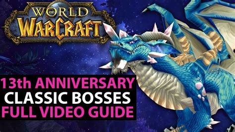 World Of Warcraft 13th Anniversary Nov 2017 Old Classic Bosses Return With Updated Loot Wow