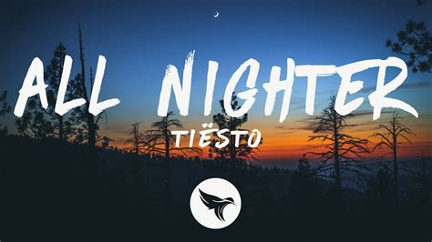 Tiësto All Nighter Lyrics Youtube