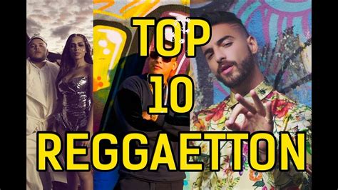 Top 10 Mejores Canciones De Reggaeton Enero Y Febrero 2018 Youtube