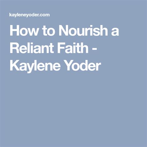 How To Nourish A Reliant Faith Kaylene Yoder Ministry Resilience