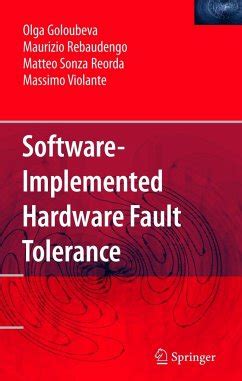 Software Implemented Hardware Fault Tolerance Von Maurizio Rebaudengo