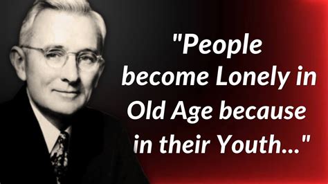 Dale Carnegie Quotes You Should Know Before You Get Old Youtube