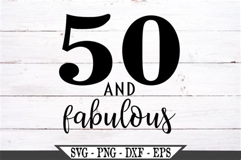 50 And Fabulous Birthday Svg