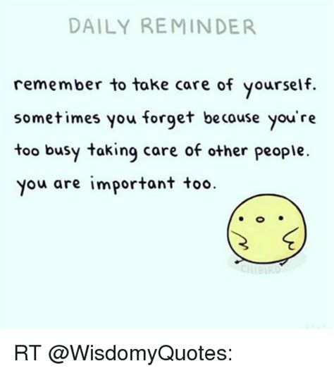 Daily Reminder Remember To Take Care Of Yourself Sometimes