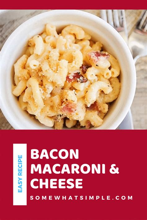 Five Cheese Bacon Mac And Cheese Recipe Somewhat Simple