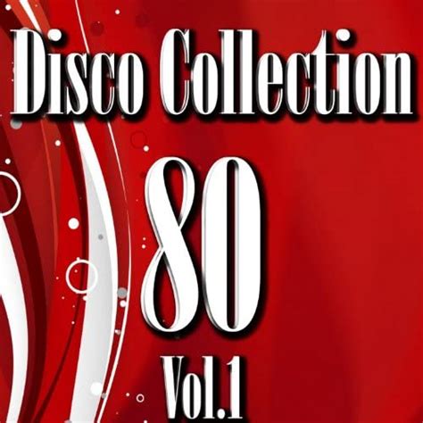 Disco 80 Collection Vol 1 By Disco Fever On Amazon Music