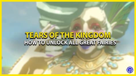 Source Gamer Tweak Visit How To Unlock Great Fairies In Tears Of The