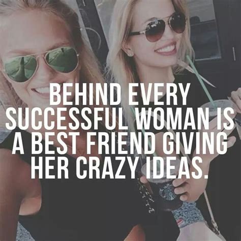 Friend Empowering Women Quotes Woman Quotes Best Friends