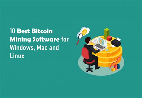 10 Best Bitcoin Mining Software For Windows Mac And Linux Ox Currencies
