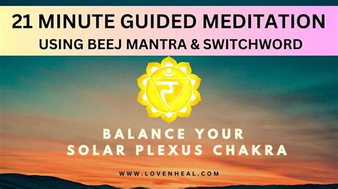 21 Min Solar Plexus Chakra Meditation Switchword Affirmations Beej