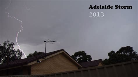 Adelaide Thunder Storm 2013 Youtube
