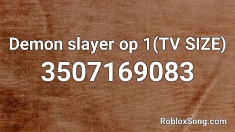 Demon Slayer Op 1tv Size Roblox Id Roblox Music Codes