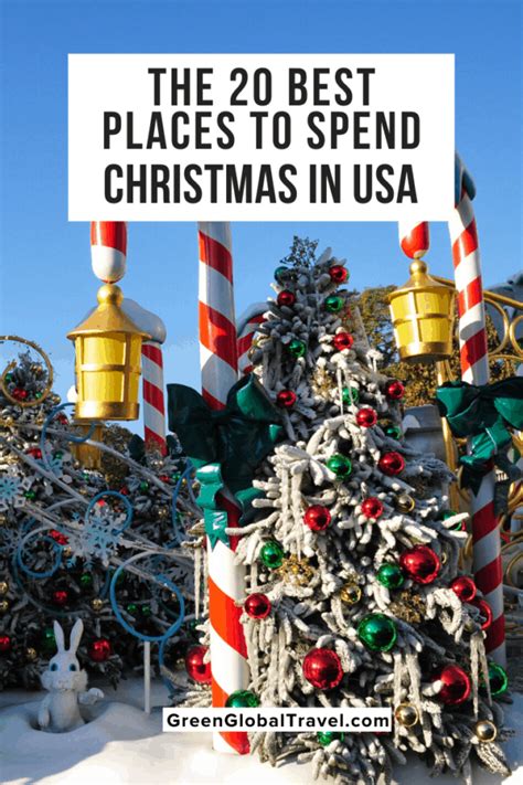 The 20 Best Places To Spend Christmas In The Usa Green Global Travel