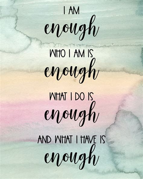 I Am Enough Who I Am Is Enough What I Do Is Enough What I Have Etsy I Am Enough