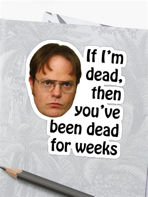 Such wisdom should be on public display. K Schrute Quotes The Office Quotes Dwight | 87 Quotes X