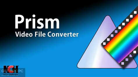 Nch Prism Video File Converter Plus 2021 Free Download Get Into Pc