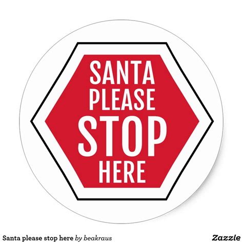Santa Please Stop Here Sticker Holiday Stickers Santa Stickers
