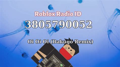 Oi Oi Oi Bakugo Remix Roblox Id Roblox Radio Code Youtube