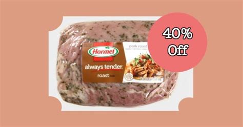 Hormel Always Tender Pork Roasts 40 Off At Target New Coupons And