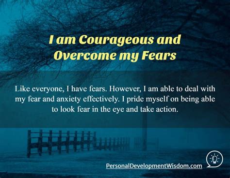 I Am Courageous And Overcome My Fears Personal Development Wisdom